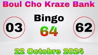 Boul Cho Kraze Bank 22 Octobre 2024 Ak Tout Maryaj Bingo  FL 64 Georg 64 [upl. by Mariellen]