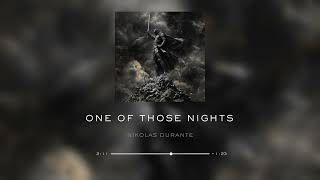 Nikolas Durante  One Of Those Nights  Legacy  Act I [upl. by Ahtebat]