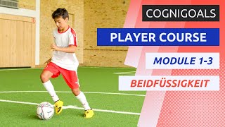 Beidfüßigkeit für Fußballer COGNIGOALS Player Course Lange Version [upl. by Edmond]