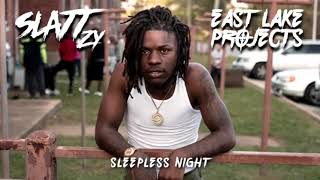 Slatt Zy  Sleepless Nights CLEAN [upl. by Ennasus]