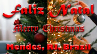 Feliz Natal 2024 Merry Christmas Mendes RJ BrasilBrazil amp Happy New Year 2025 USAProduction [upl. by Sitnalta620]