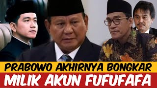 PRABOWO AKHIRNYA BONGKAR  MILIK AKUN FUFUFAFA  REFLY H DAN ROY S MAKIN SETRES [upl. by Elly259]