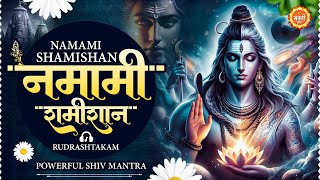 Namami Shamishan Nirvan Roopam  Rudrashtakam  Shiva Stotram  Shiv Stuti  Powerful Shiv Mantra [upl. by Studner]