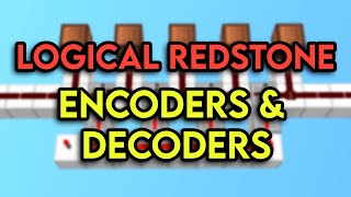 Encoders amp Decoders  Logical Redstone 2 [upl. by Booma]