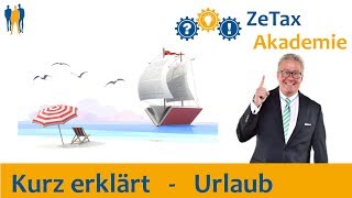 Kurz erklärt  Anspruch auf bezahlten Urlaub [upl. by Hadwyn]