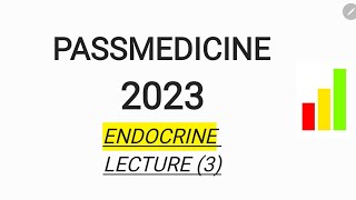 MRCP PART 1 PASSMEDICINE 2023 ENDOCRINE LECTURE 3 [upl. by Ponzo]