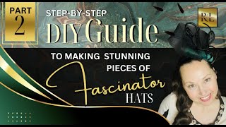 STEPBYSTEP DIY FASCINATORS • Create Stunning Headpieces for Tea Parties and Special Events Part 2 [upl. by Larkins]