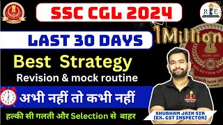 SSC CGL 2024 last 30 days Strategy revision and mock Routine Most important and difficult topics [upl. by Trimble]