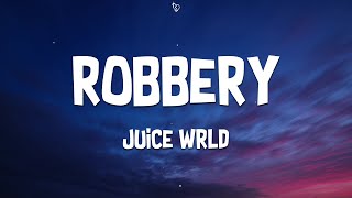 Juice WRLD  Robbery Lyrics [upl. by Hillyer]