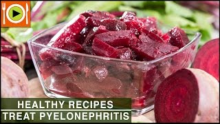 Healthy Recipes to Treat Pyelonephritis [upl. by Bill]