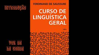 Ferdinand de Saussure • Curso de Linguística Geral Introdução [upl. by Jeannie]