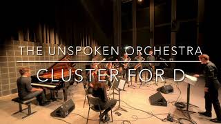 The Unspoken Orchestra  Cluster for D [upl. by Morville]