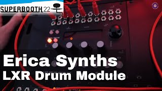 Superbooth 22 Erica Synths LXR2 Drum Module [upl. by Osyth381]