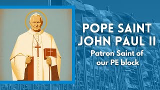 School Saints  Pope Saint John Paul II [upl. by Hnao]