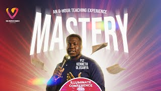 ILLUMINATE CONFERENCE 2024 MASTERY  28THAUGUST2024 [upl. by Zil]