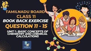 TN Board Book back Exercise question 1115 UNIT 1 Basic Concepts of Chemistry 11th std தமிழ் 2024 [upl. by Aduh]