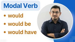 Modal Verb  Would Would be Would have  BCS  Admission Test  Job Exam  English Grammar [upl. by Schwejda]