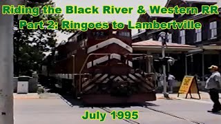 Riding the Black River amp Western RR  Part 2 Ringoes to Lambertville  July 1995 [upl. by Havener]