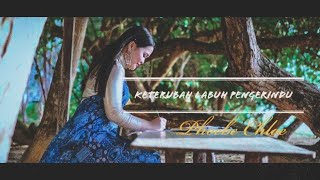 KETERUBAH LABUH PENGERINDU  PHOEBE CHLOE Official Music Video [upl. by Shantha]