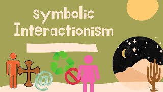 SYMBOLIC INTERACTIONISM [upl. by Nathanoj]