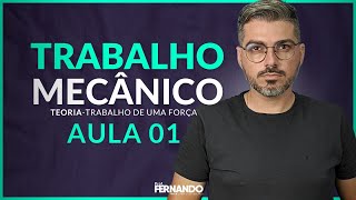 AU01TEORIA  Trabalho mecÃ¢nico de uma FORÃ‡A [upl. by Nnaynaffit968]