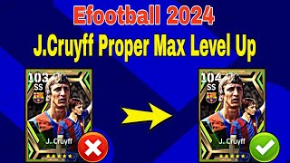 How To Upgrade JCruyff In Efootball  JCruyff Max Level Pes 2024 [upl. by Adilen]