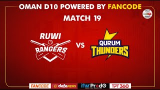 Oman D10 powered by Fancode  Match 19  Qurum Thunders vs Ruwi Rangers [upl. by Rimidalg462]