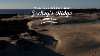 Things You Didnt Know About Jockeys Ridge State Park [upl. by Myrta719]