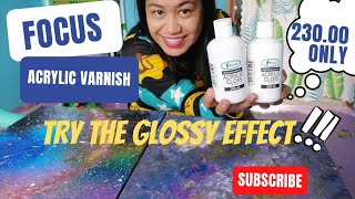 FOCUS Acrylic Varnish Review  Subok na ang glossy result [upl. by Akirdnas912]