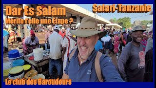 Dar Es Salam mérite elle une Étape  Bons plans Guide pratique Tanzanie [upl. by Arturo]