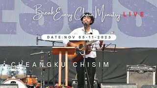 Break Every Chain Ministry Live at Aradonga  Special Song By Cheangku Chisim [upl. by Harbison]