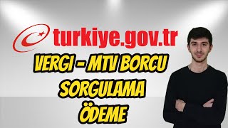 İnternetten Mtv  Vergi Borcu Sorgulama Ödeme EDevlet [upl. by Nnylarak658]