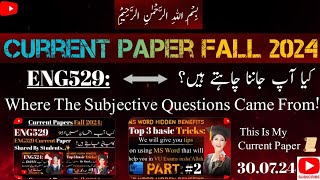 ENG529  Final Term Current Paper 2024  What File did the Subjective Part Come From  IMP Tips [upl. by Bogie369]