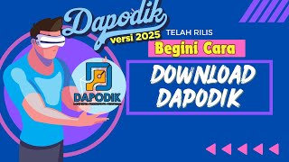 DAPODIK Versi 2025 TELAH RILIS BEGINI CARA DOWNLOAD DAPODIK [upl. by Maxim]