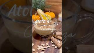 Delicioso ATOLE DE CALABAZA Muy fácil de hacer [upl. by Lyndy]