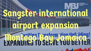 Airport expansion sangster international Montego Bay Jamaica immigration hall expansion [upl. by Hagi833]