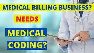 I WANT TO START A MEDICAL BILLING BUSINESS DO I HAVE TO LEARN MEDICAL CODING [upl. by Dodd]