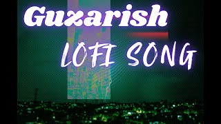 Guzarish  Ghajini feat Aamir Khan  Asin  Love Song  by solo lofi  slowed and reverb [upl. by Luapnaej174]