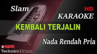 KEMBALI TERJALIN  SLAM  NADA RENDAH PRIA   KARAOKE [upl. by Cy531]