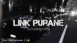 Link Purane Ny  tu nawa nawa jamea  Slowed Reverb New Version [upl. by Annayek]