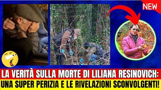 ULTIMA ORA  LA VERITÀ SULLA MORTE DI LILIANA RESINOVICH UNA PERIZIA E LE RIVELAZIONI SCONVOLGENTI [upl. by Enytnoel]