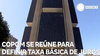 Copom se reúne para definir taxa básica de juros [upl. by Atteval]