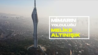 MimarınYolculuğu  Melike Altınışık [upl. by Uah546]