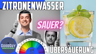 Zitronenwasser die Nr1 gegen ÜbersäuerungAzidose Ursachen Symptome PhWert Magensäure Vitamin C [upl. by Marius]