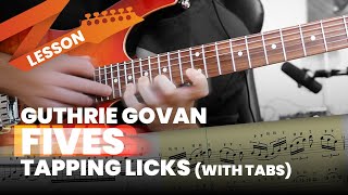 Guthrie Govan Fives Tapping Licks Lesson with Tabs [upl. by Rimat75]