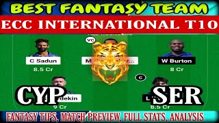 CYP vs SER Match Dream11 Team  Match Preview Prediction  GRE v SER ECC International T10 Match 🔥 [upl. by Isaak]