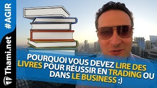 Pourquoi vous devez lire des livres pour réussir en Trading ou dans le Business  REPLAY [upl. by Aiciruam]