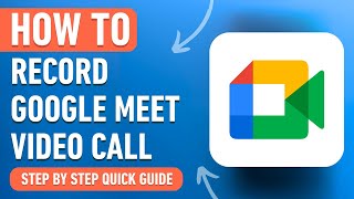 How to Record a Google Meet Video Call 2024 Easy Tutorial [upl. by Eanad]