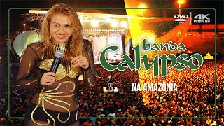 BANDA CALYPSO NA AMAZÔNIA  DVD COMPLETO  4K [upl. by Einiffit]