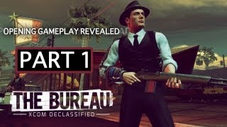 The Bureau XCOM Declassified  Exclusive Gameplay  Opening Mission PART 1 [upl. by Ailekat]